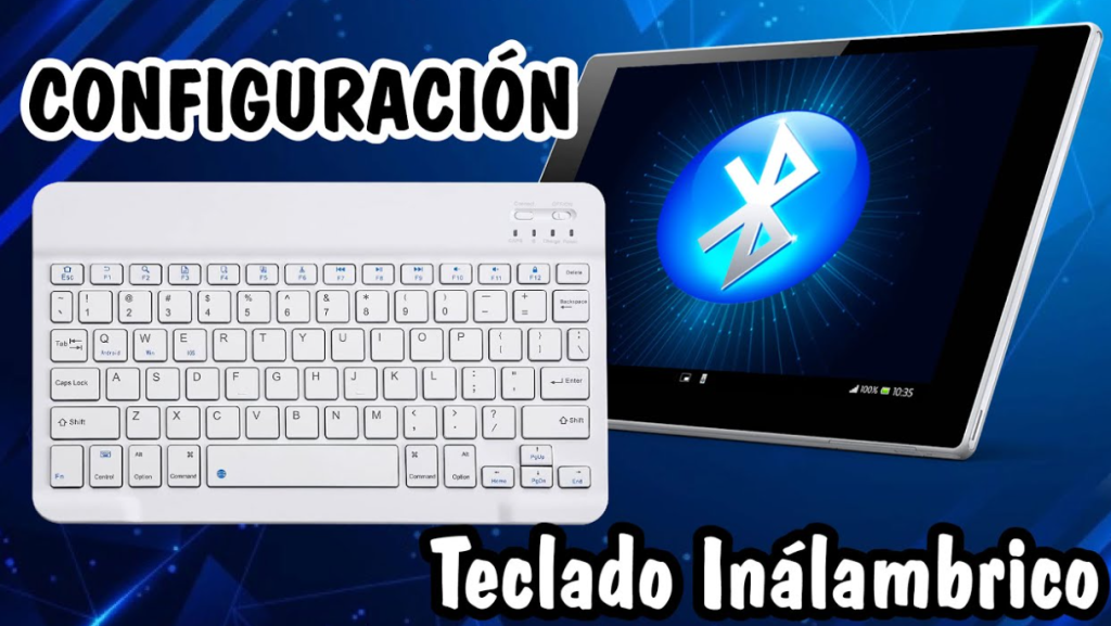 Cómo conectar un teclado Bluetooth a tu tablet Guía completa y sencilla